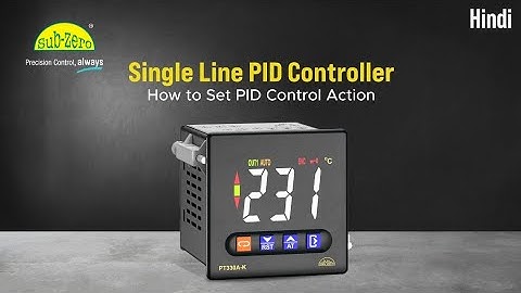 PT230A-K : PID Temperature controller - How to set PID Control Action (Hindi)