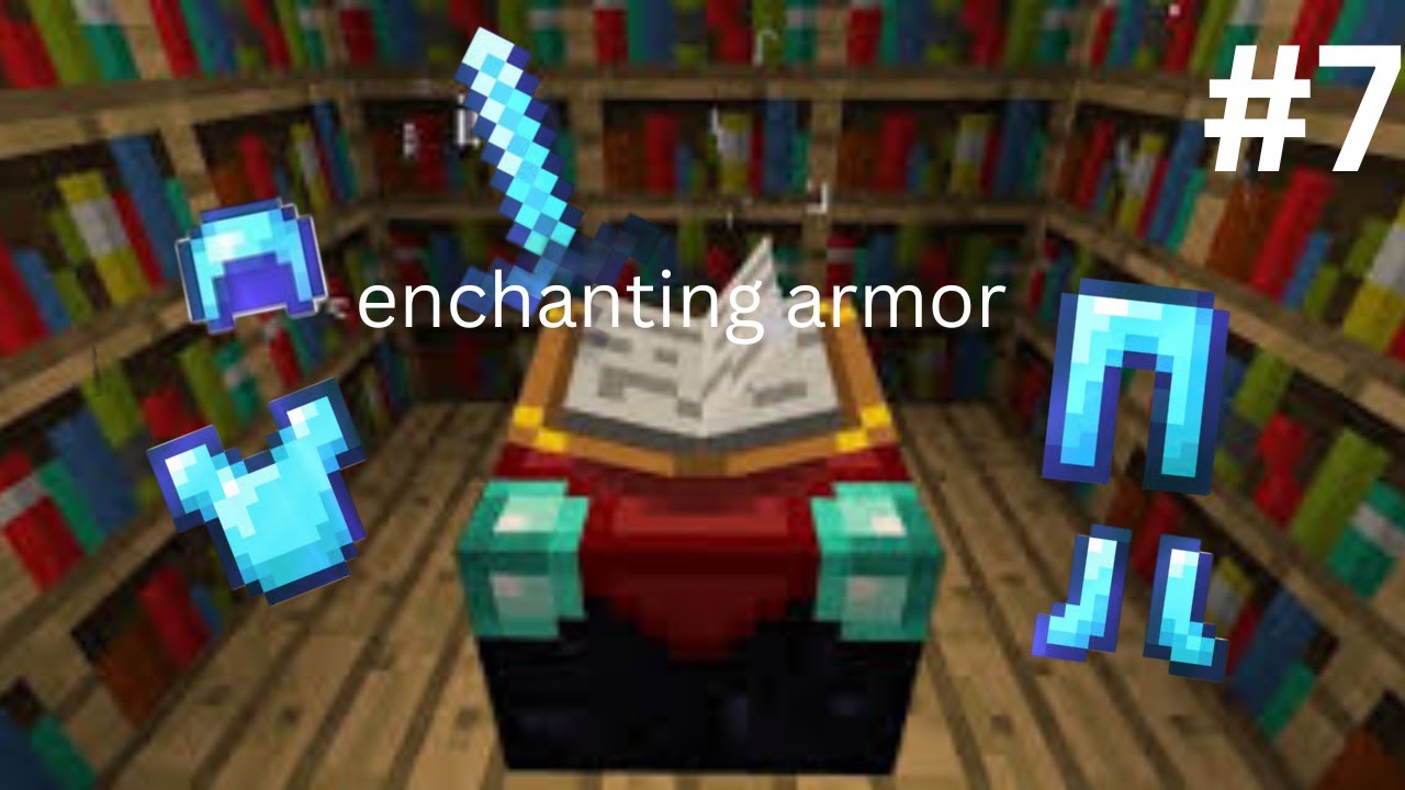 Enchanting my diamond armor in Minecraft #7 - YouTube