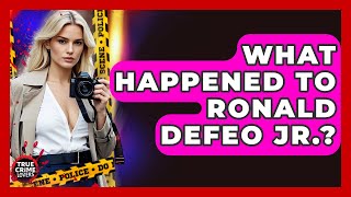 What Happened To Ronald DeFeo Jr.? - True Crime Lovers