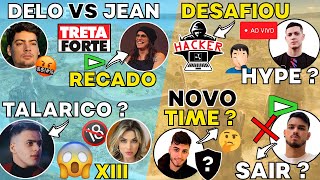 DELO vs JEAN ! H4CK DESAFIA CEROL ! JHON VLOGS TALARICO ? JJ PODE SAIR ? NOVA LINE do DACRUZ ?