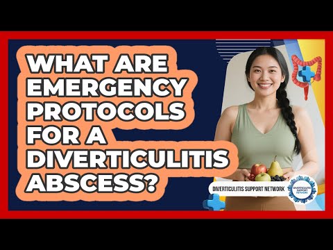 What Are Emergency Protocols For A Diverticulitis Abscess? - Diverticulitis Support Network