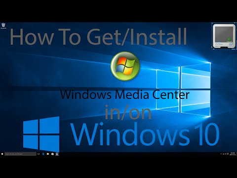 How To Install Windows Media Center on Windows 10.
