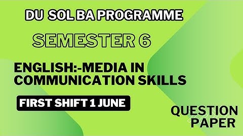 BA programme semester6 English Media And Communication skills Question paper 1 Jun 2024  first shift