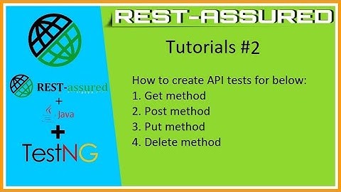 #Tutorials 2 || RestAssured || How to send Get, Put, Post and Delete request