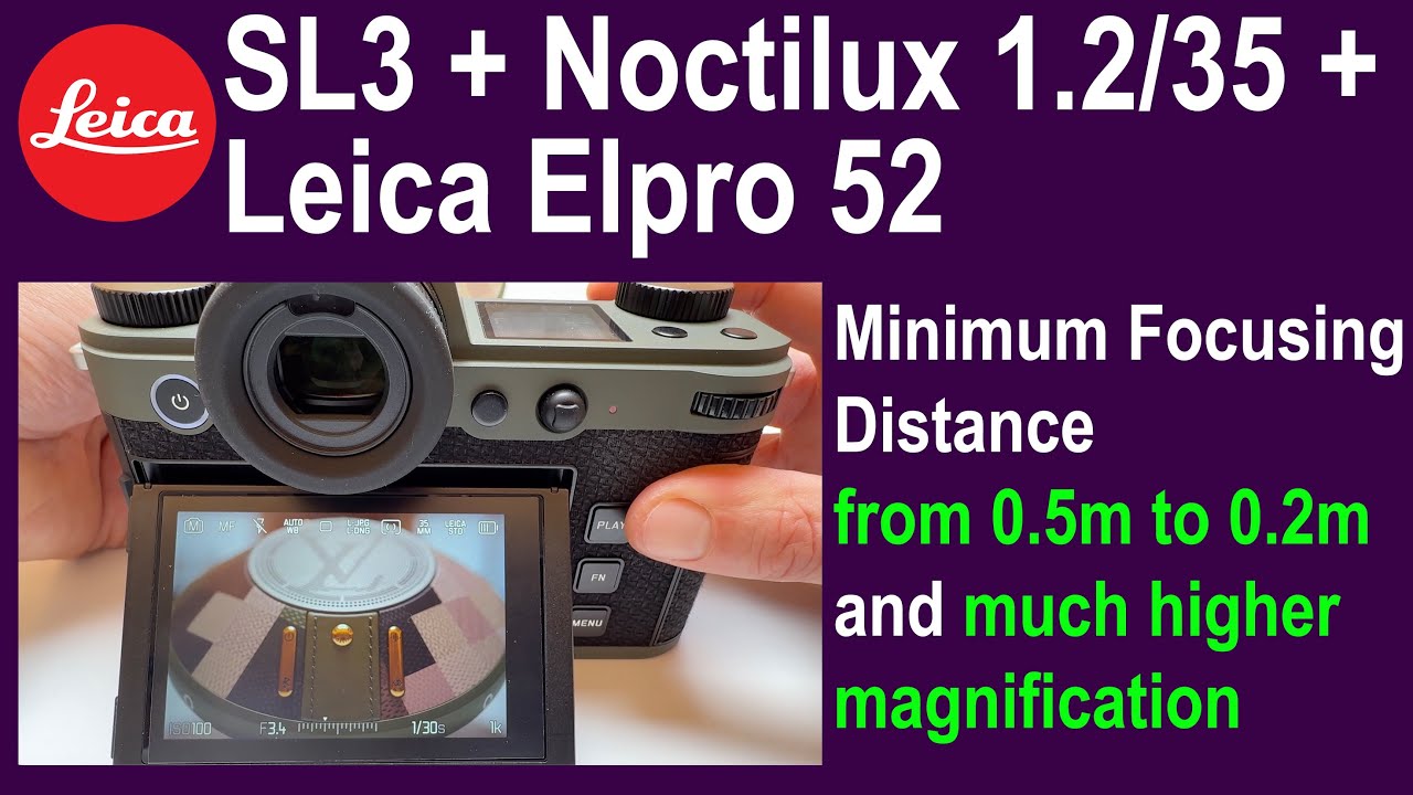 NEW Leica Noctilux 35mm + Leica Elpro 52 | Boosting Magnification