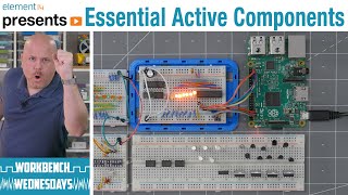 What Active Components Do You Need? - Workbench Wednesdays