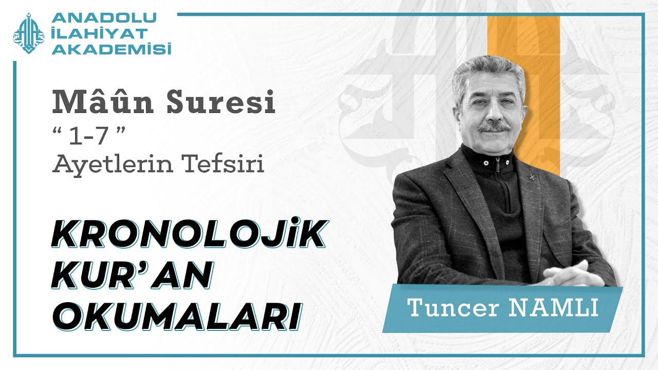 Tuncer NAMLI | Mâûn Suresi (1-7) Ayetlerin Tefsiri