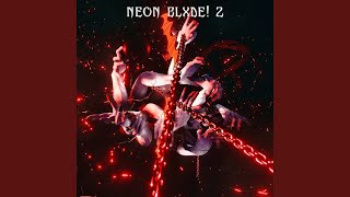 NEON BLXDE! 2 - senpai★, BLXZY