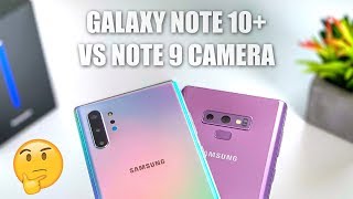 Galaxy Note 10 Plus Camera Vs Note 9 Camera Test Upgrade?