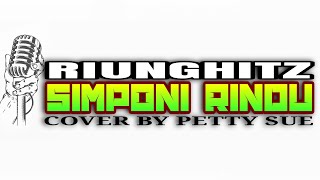 Simponi Rindu •||• RiungHitz •||• Petty Sue