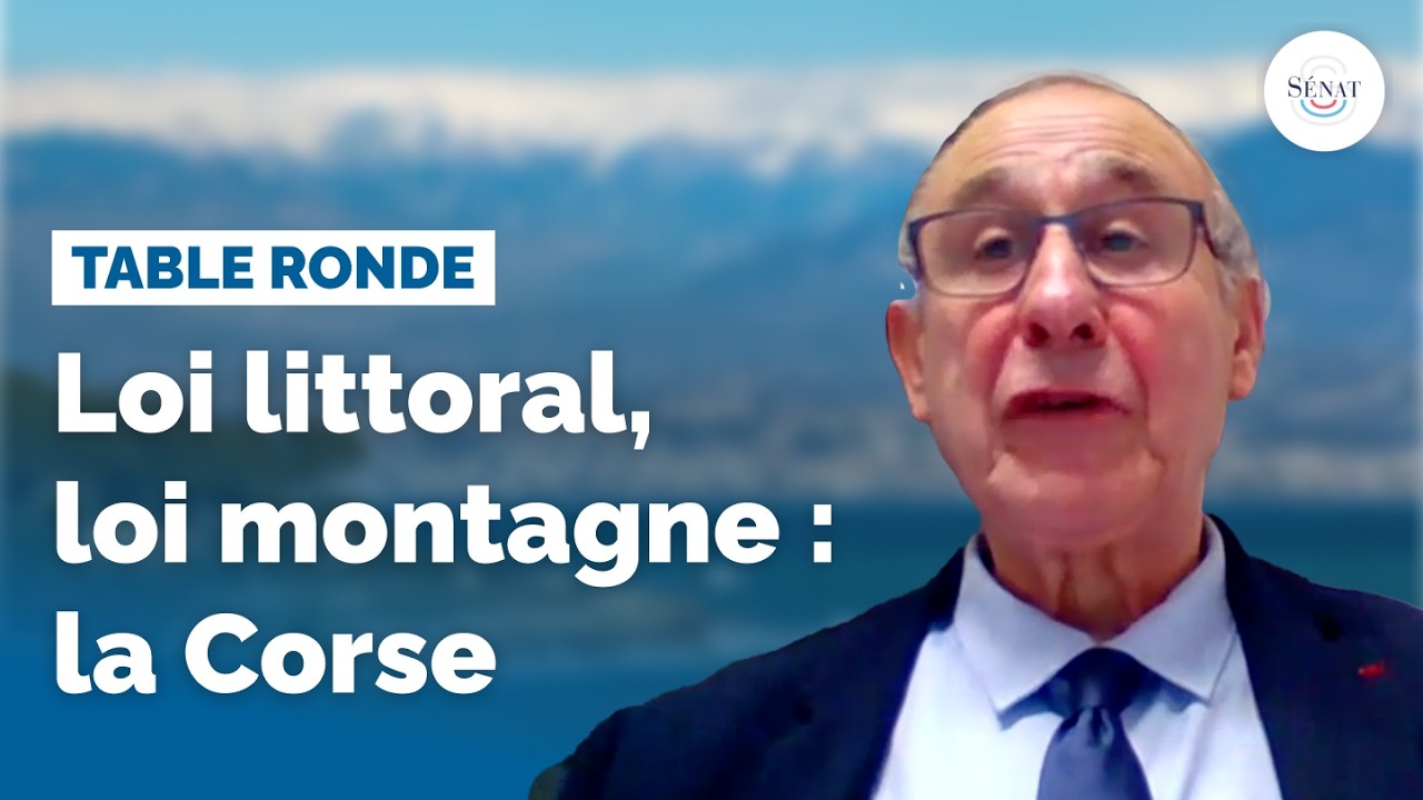 Loi littoral, loi montagne : table ronde sur la Corse