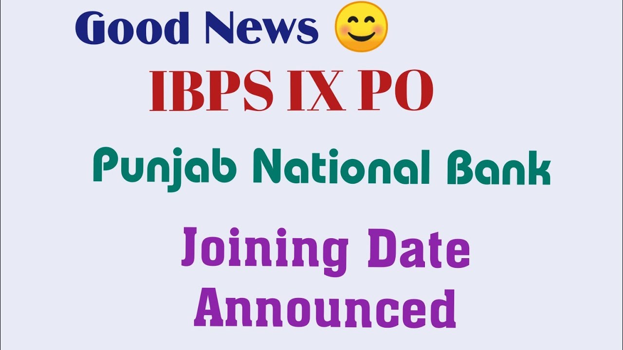 PNB - IBPS IX PO Joining Date announced - List Link in description