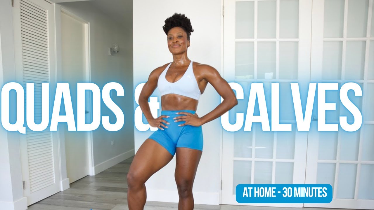 30 Minute Quads and Calves Workout | Lower Body Strength | At Home ...
