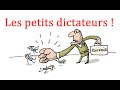 LES PETITS DICTATEURS LES PETITS DICTATEURS