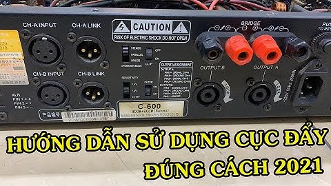Hướng dẫn sử dụng cục đẩy 2 kênh không phải ai cũng biết | bởi Huân Hoa Audio LH: 0825372999