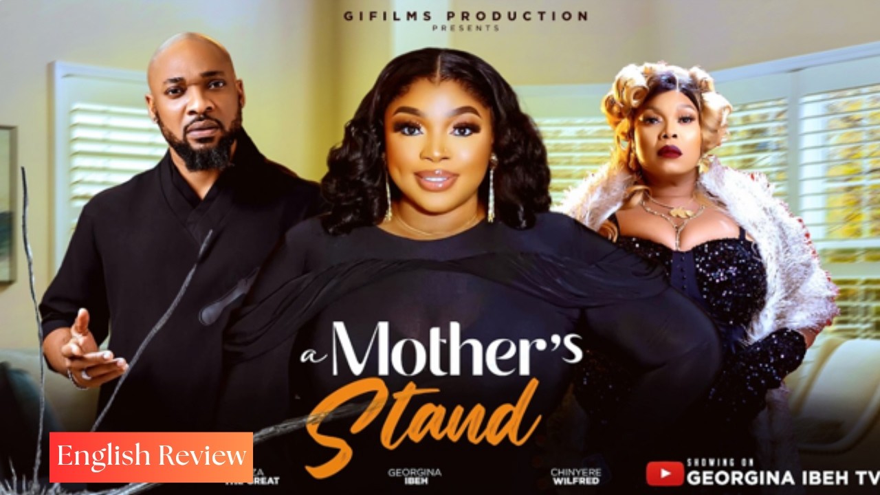 A MOTHER'S STAND | Nigerian Movies 2026 Latest Full Movie Review
