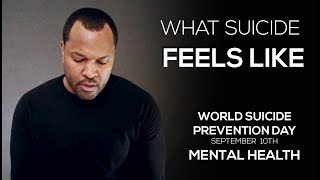 What Suicide Feels Like by Bipolar Major Depression - World Suicide Prevention Day