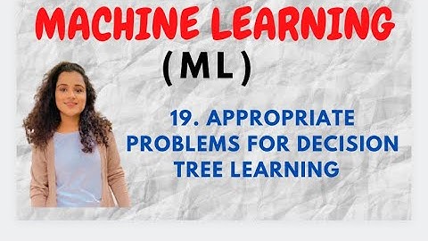 #19 Appropriate Problems For  Decision Tree Learning |ML|