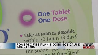 FDA hopes label change will help change ideas of how Plan B is a form of abortion