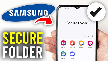 How To Access Samsung Secure Folder - Full Guide