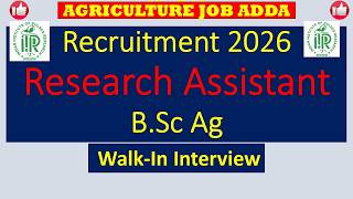 Research Assistant posts for B SC Agriculture