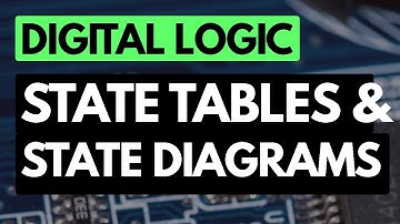 Digital Logic Fundamentals: State Tables and State Diagrams