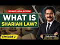 What is Shariah Law? Misconceptions vs Reality | Episode 2 | Study Law with Adv Fayaz H Abro