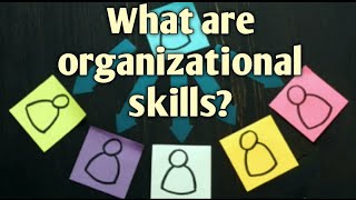 What are organizational skills at work | Organizational skill video | Survival skills at work-place screenshot 4