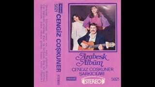 CENGİZ COŞKUNER-ŞARKICILARI  DÖNEMEZSİN