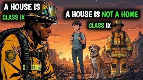 A House Is Not A Home Class 9 Full Chapter In Animation । Moments Chapter 8 best notes english PW