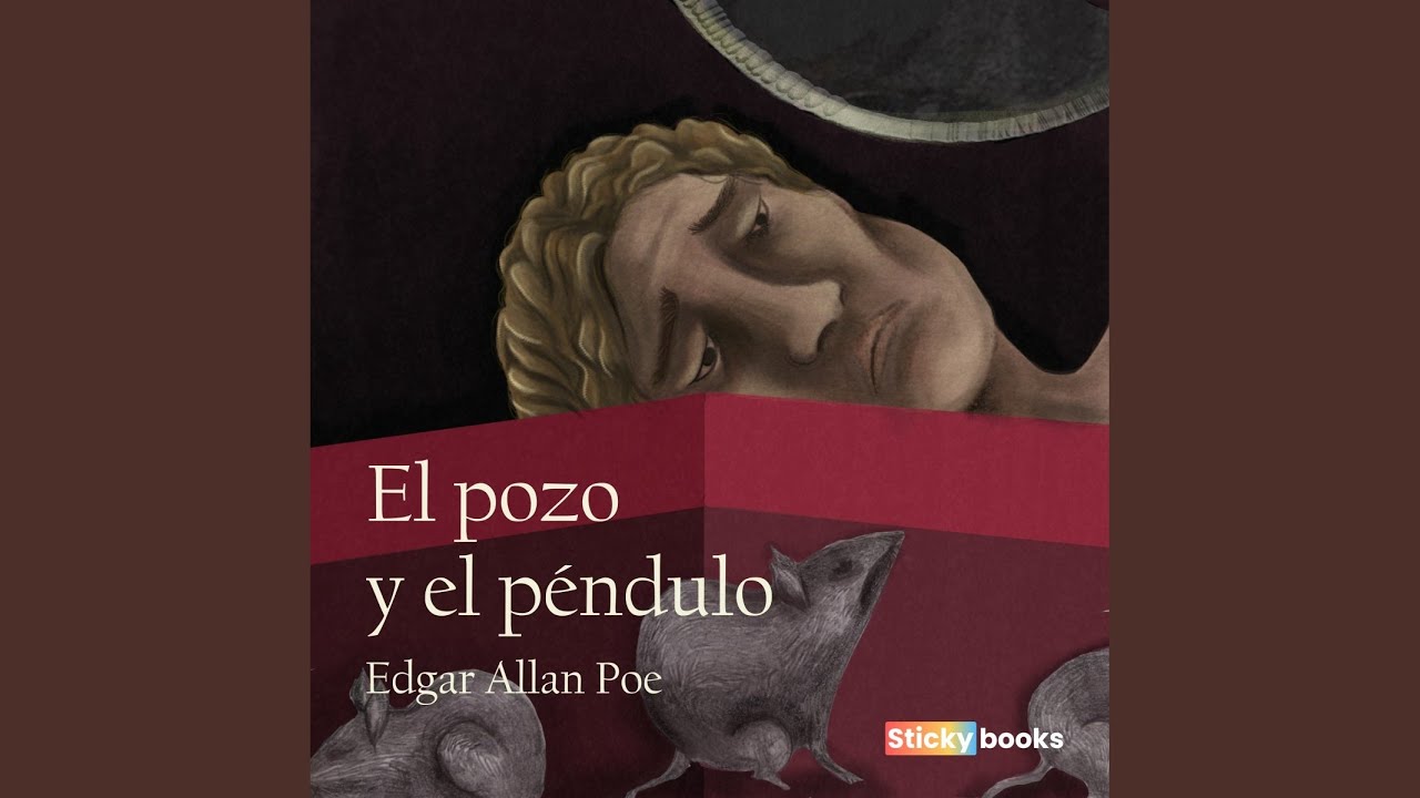 El Pozo y el Péndulo.7 - el Pozo y el Péndulo - YouTube
