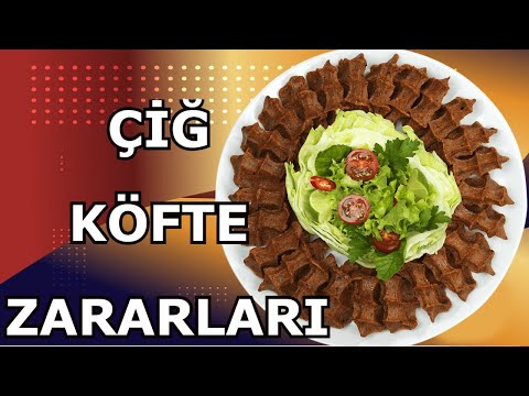 ÇİĞ KÖFTENİN ZARARLARI