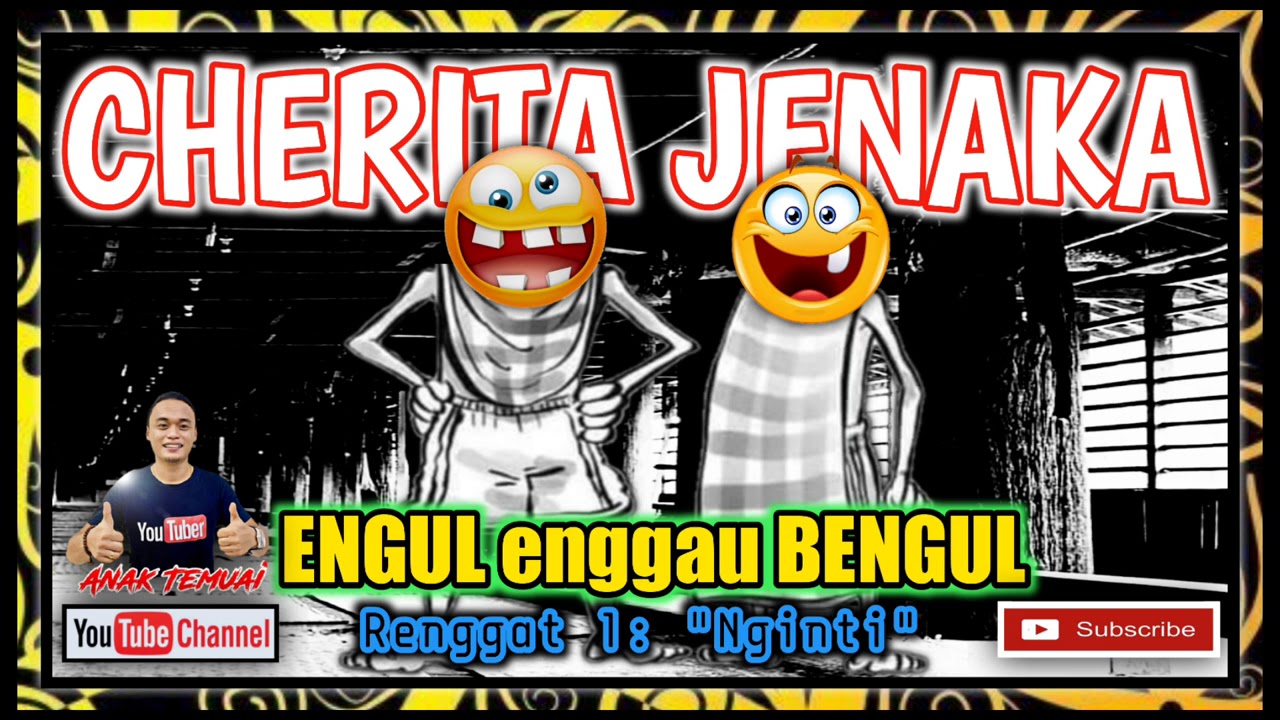 CHERITA JENAKA IBAN-ENGUL ENGGAU BENGUL (RENGGAT KETERUBAH)