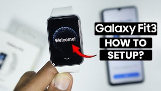 How to Setup Samsung Galaxy Fit 3 First Time (For Beginners)