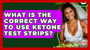 What Is The Correct Way To Use Ketone Test Strips? - Keto Kitchen HQ