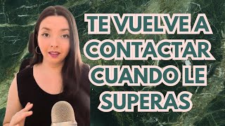 ¿Por qué Vuelve el/a Narcisista cuando comienzo a superarl@?