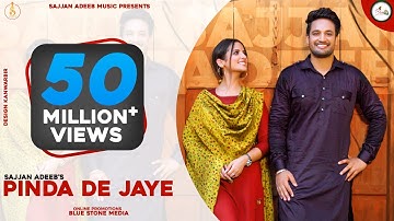Pindan de Jaye (Official video) Sajjan Adeeb | Punjabi Songs 2020