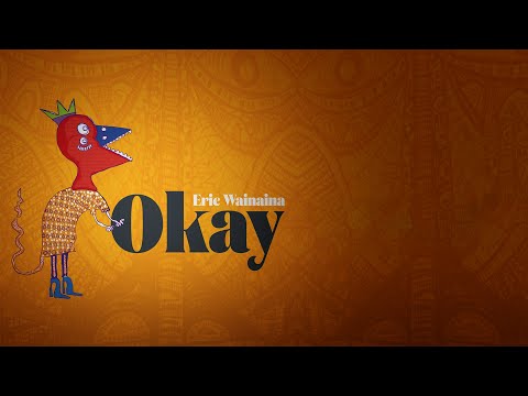 Eric Wainaina - Okay (Official Audio)