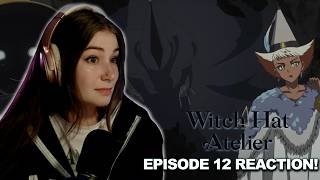 The Brimmed Caps STRIKE! - WITCH HAT ATELIER EPISODE 12 ANIME REACTION!