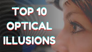 Top 10 Optical Illusions