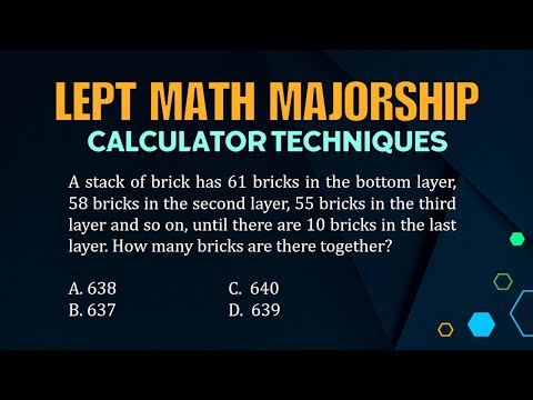 LEPT MATH MAJORSHIP REVIEWER | CALCULATOR TECHNIQUES | WORD PROBLEM | ARITHMETIC PROGRESSION