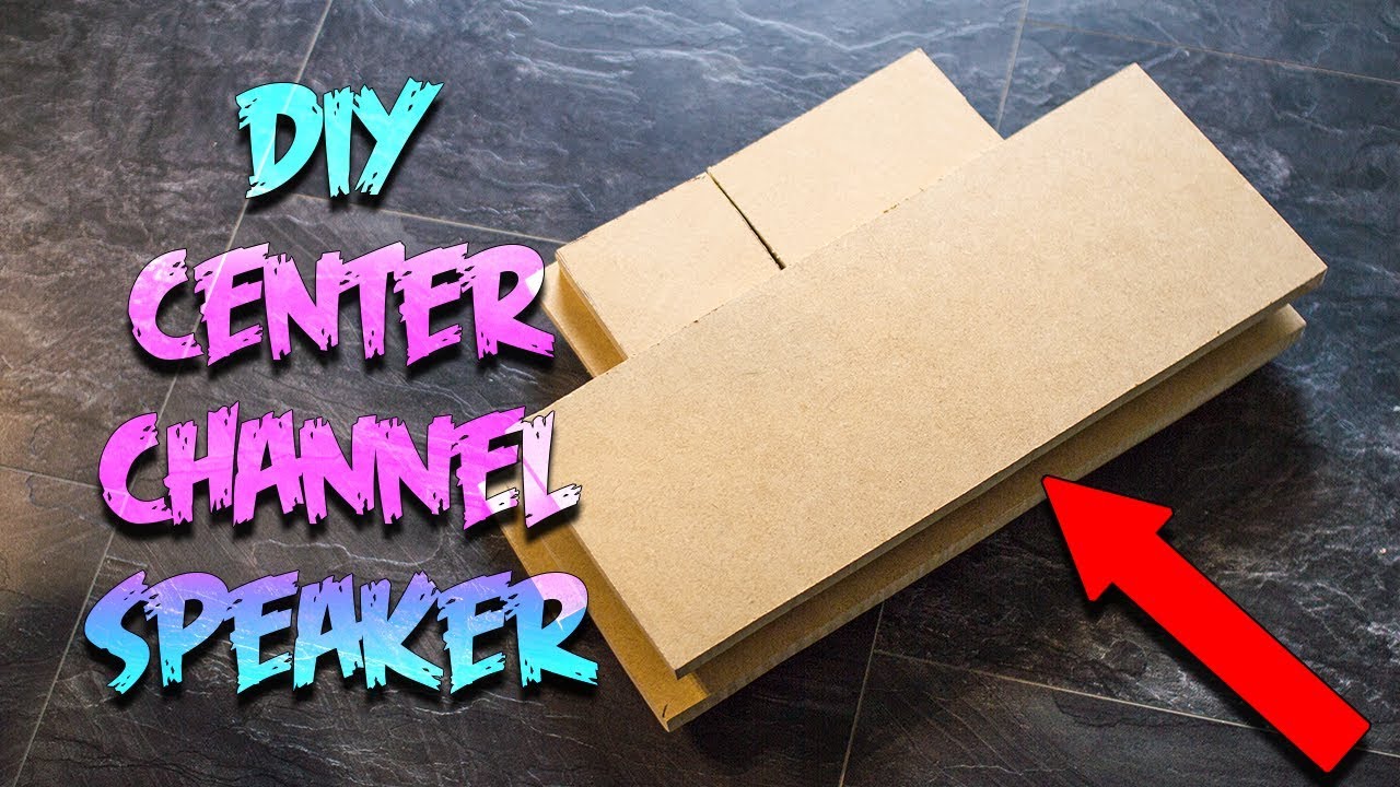 Center Channel Speaker Build Part 1 Youtube