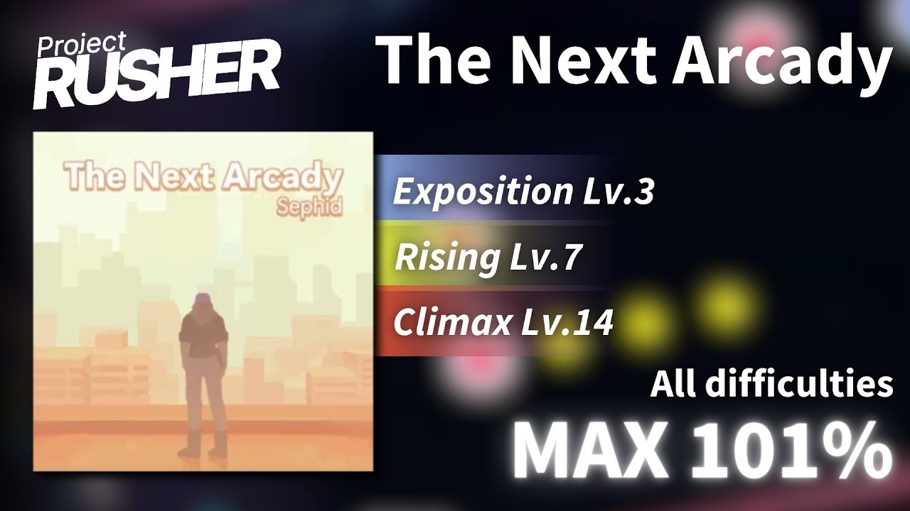 [Project : RUSHER] The Next Arcady (All Difficulties) MAX 101% - YouTube