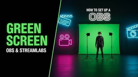 How to Set Up a Green Screen in OBS & Streamlabs (Chroma Key Tutorial)