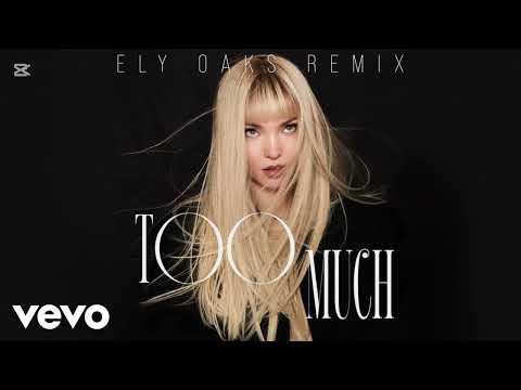 💫 Dove Cameron, Ely Oaks - Too Much (Ely Oaks Remix - Official Audio) 🔥💃🎧