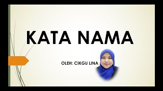 Tatabahasa Tingkatan 3 - Kata Nama Am dan Kata Nama Khas