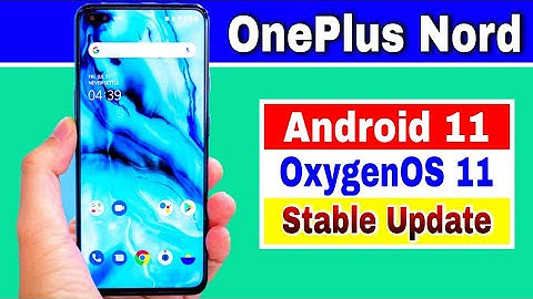 OnePlus Nord gets Android 11 Based OxygenOS 11 Stable Update