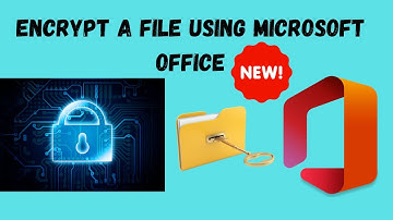 How To Encrypt File Using Microsoft Office - How To Encrypt A Document Using Microsoft Office  2022