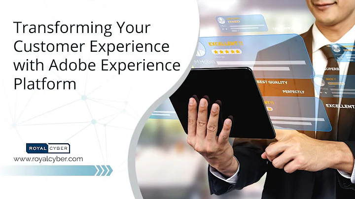 Transforming Your Customer Experience with Adobe Experience Platform