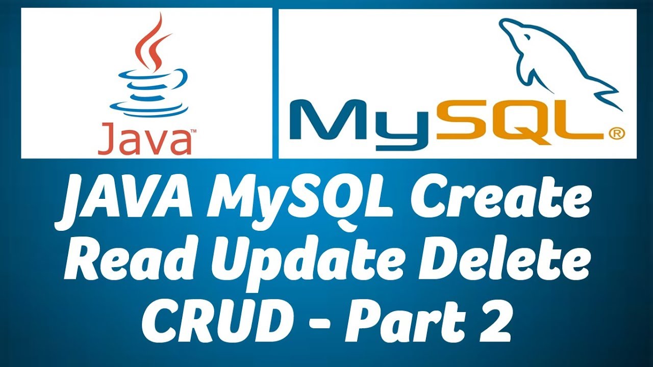 คําสั่ง update mysql  Update 2022  JAVA MySQL Create Read Update Delete CRUD - Part 2